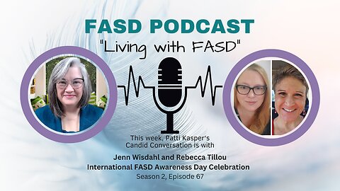 International FASD Awareness Day Celebration with Jenn Wisdahl &Rebecca Tillou