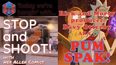 STOP and SHOOT #1 with Pum Spak! aka Davy Otterby!
