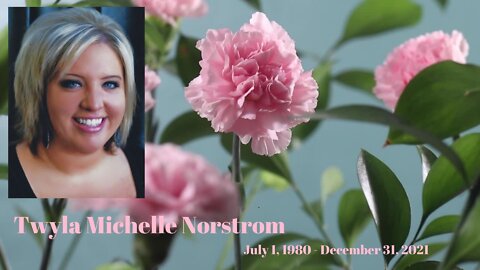 Twyla Norstrom - Celebration of Life Service