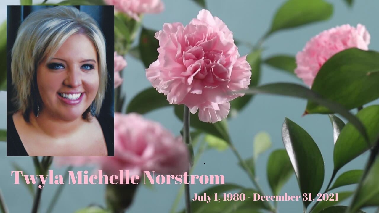 Twyla Norstrom - Celebration of Life Service