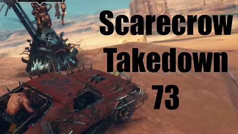 Mad Max Scarecrow Takedown 73