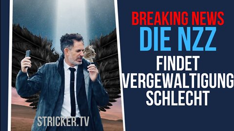 BREAKING NEWS: Die NZZ findet Vergewaltigung schlecht