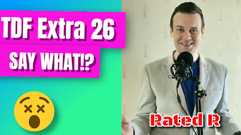 TDF Extra 26 - Say What