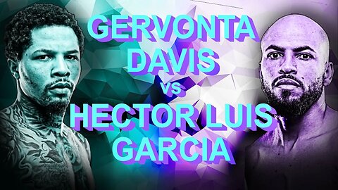 GERVONTA DAVIS vs HECTOR LUIS GARCIA