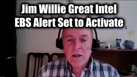 New Jim Willie Great Intel - EBS Alert Set to Activate