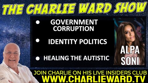 IDENTITY POLITICS, HEALING THE AUTISTIC WITH ALPA SONI & CHARLIE WARD