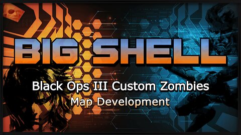 Big Shell [Part 49] | BO3 Custom Zombies ModTools | Blender and Chatting
