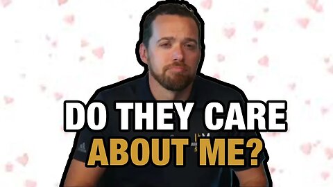 Do They Care About Me?