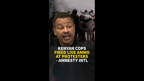 Kenyan Cops fired live Ammo at Protesters - Amnesty International