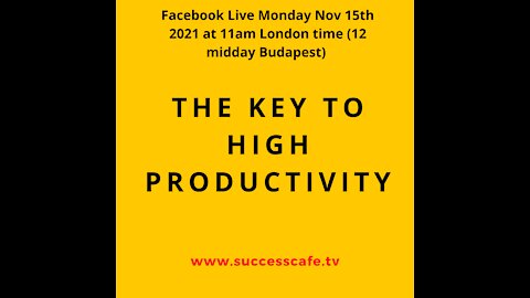 The Key To High Productivity