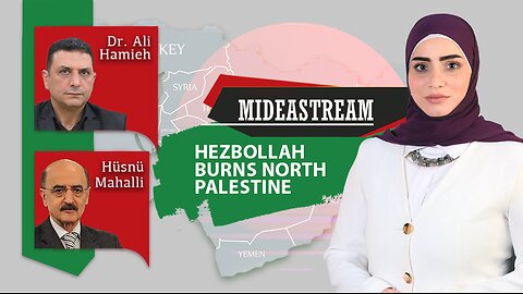Mideastream: Hezbollah Burns Israeli Targets