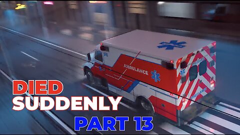 DIED SUDDENLY PART 13