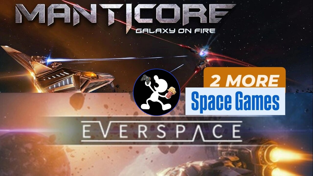 2 MORE Space Games (MANTICORE & EVERSPACE)