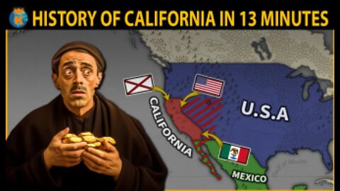 THE HISTORY OF CALIFORNIA - in 13 Minutes