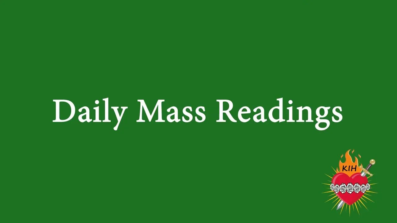 9-18-23 | Daily Mass Readings | Monday of the Twenty-fourth Week in Ordinary Time