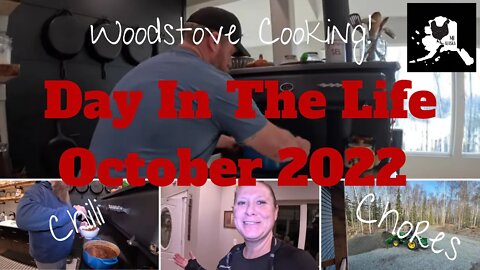 Day in the life October 22 | Aaron Makes Chili and other Homestead happenings.