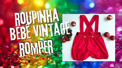 Romper: Uma Roupinha para Bebê Estilo Vintage