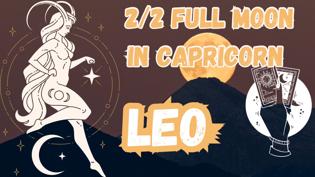 LEO ♌️ - Know your worth! 2/2 Full Moon 🌕 in Capricorn tarot reading #leo #tarotary #tarot