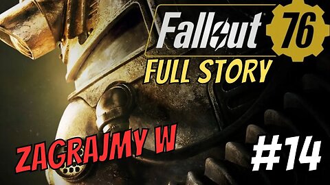 Zagrajmy w Fallout 76 PL #14 Stawiam na eksplorację