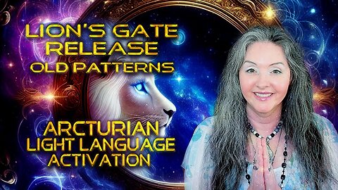 Break Free from Old Patterns 🌀 Lion’s Gate Portal 🦁 Arcturian Light Language By Lightstar