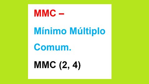 MATEMÁTICA – AULA 28 – MMC(2, 4) MÍNIMO MÚLTIPLO COMUM PARTE V