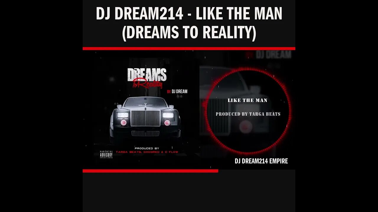 Dj Dream214 - Like The Man (Dreams To Reality)