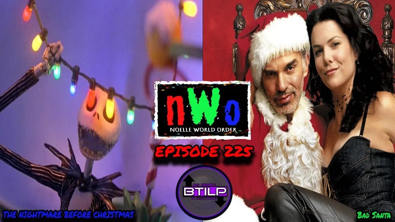 #225- The Nightmare Before Christmas/ Bad Santa