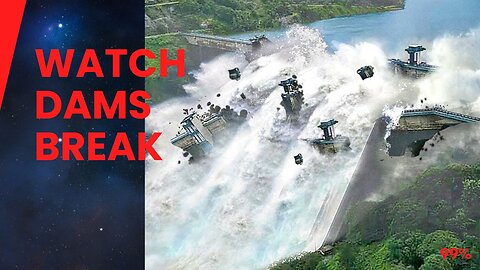 Unstoppable Water: 10 Dam Disasters Live