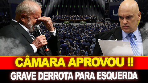 BOMBA !! CÂMARA ACABA DE APROVAR... DERROTA GRAVE PRA ESQUERDA !!