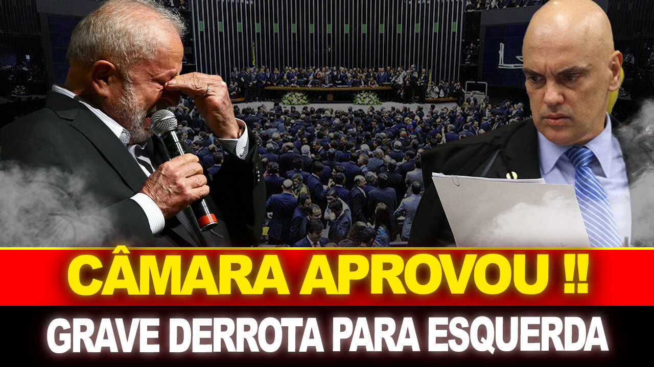 BOMBA !! CÂMARA ACABA DE APROVAR... DERROTA GRAVE PRA ESQUERDA !!