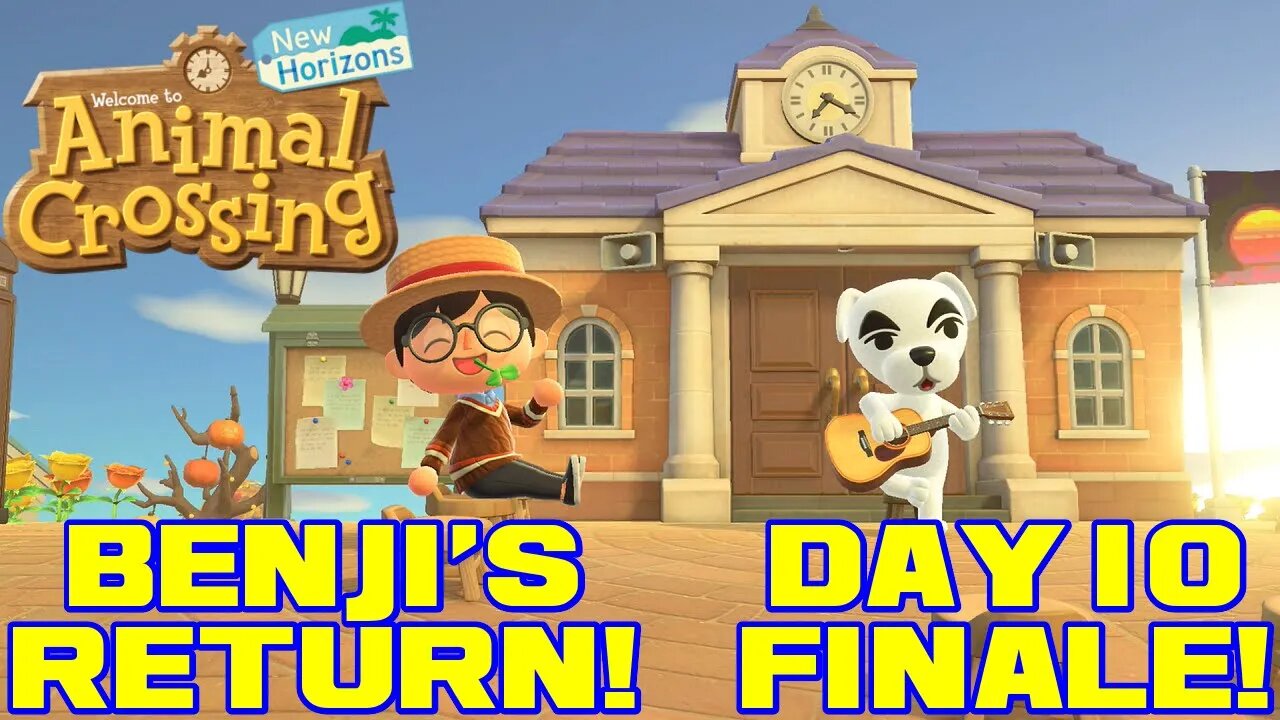 Animal Crossing: New Horizons - Benji's Return! - Day 10 Finale! 😎Benjamillion