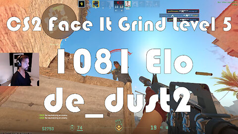 CS2 Face-It Grind - Face-It Level 5 - 1081 Elo - de_dust2