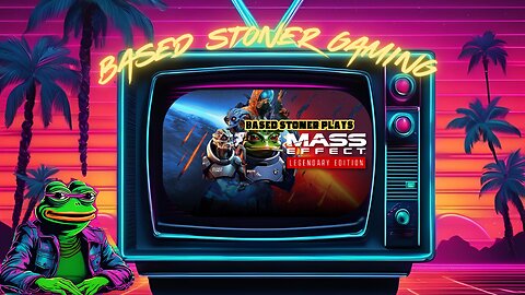 Based stoner plays Mass effect legendary edition| me3| p5