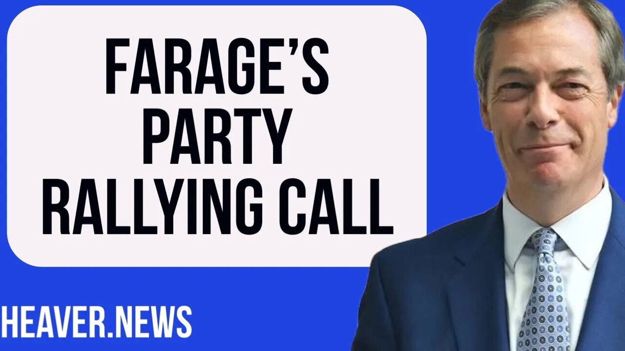 Nigel Farage Issues Party RALLYING Call