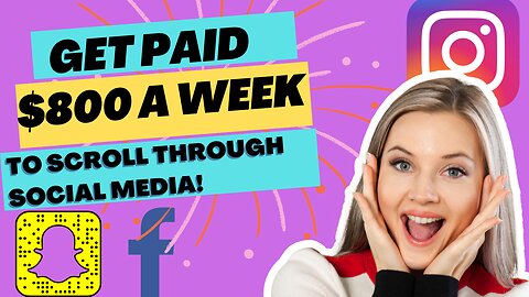 You Can Earn $800 a Week Just by Scrolling Through Social Media!