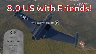 8.0 US w/ Friends ft. Fry_Hard & zapchenk [War Thunder]