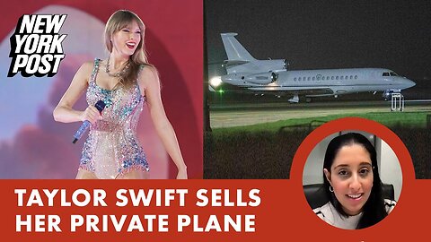 Taylor Swift sells her private plane amid flight-tracking drama