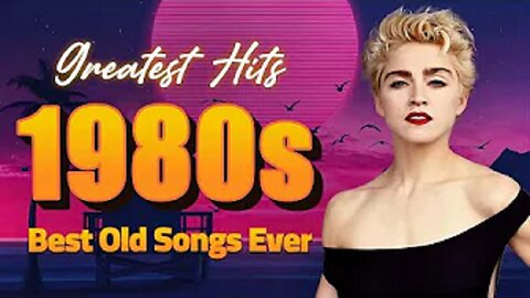 Oldies 80s Music Hits - Greatest Hits Of 80s - Oldies But Goodies 80's