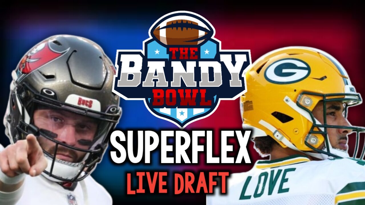 Draft Day Drama: The Bandy Bowl Superflex Experience!