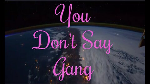 You Dont Say Gang 11 25 2024