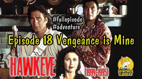 HAWKEYE (1994-1995) | Season 1 Episode 18 Vengeance is Mine [ADVENTURE]