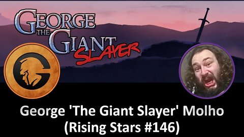 George 'The Giant Slayer' Molho (Rising Stars #146) [With Bloopers]
