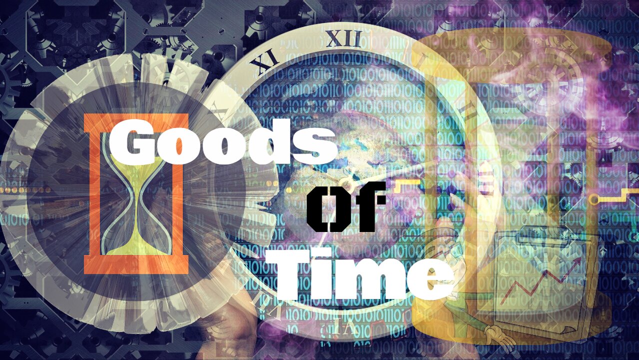 Goods of Time