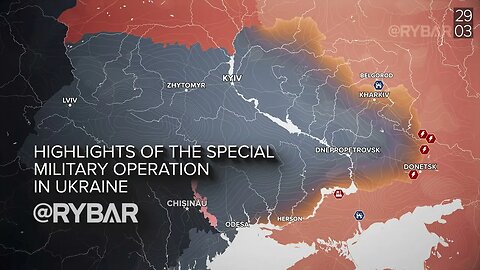 RYBAR Highlights of Russian Military Operation in Ukraine on March 29!