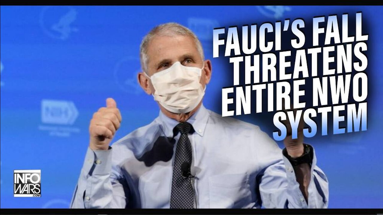 Learn Why Fauci's Fall Threatens the Entire NWO System