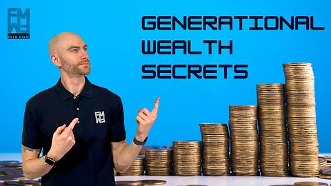 Essential Tips for Creating and Sustaining Generational Wealth | The Financial Mirror