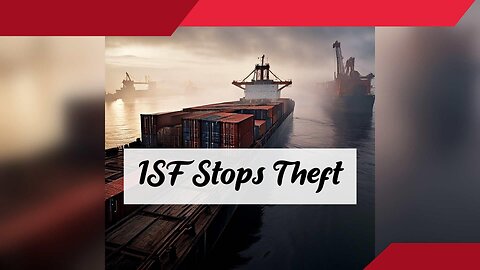 Demystifying Importer Security Filing: Safeguarding Your Cargo Against Theft
