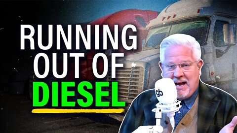 We're Headed to a Diesel Shortage DISASTER | @Glenn Beck