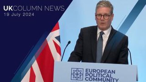 UK Column News - 19th July 2024
