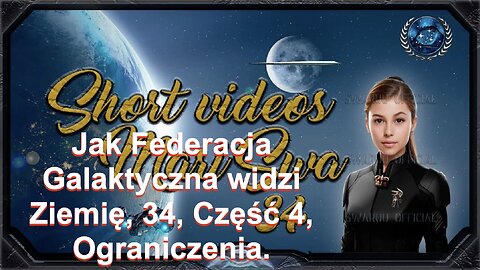 Jak Federacja Galaktyczna widzi Ziemię, 34, Część 4, Ograniczenia.